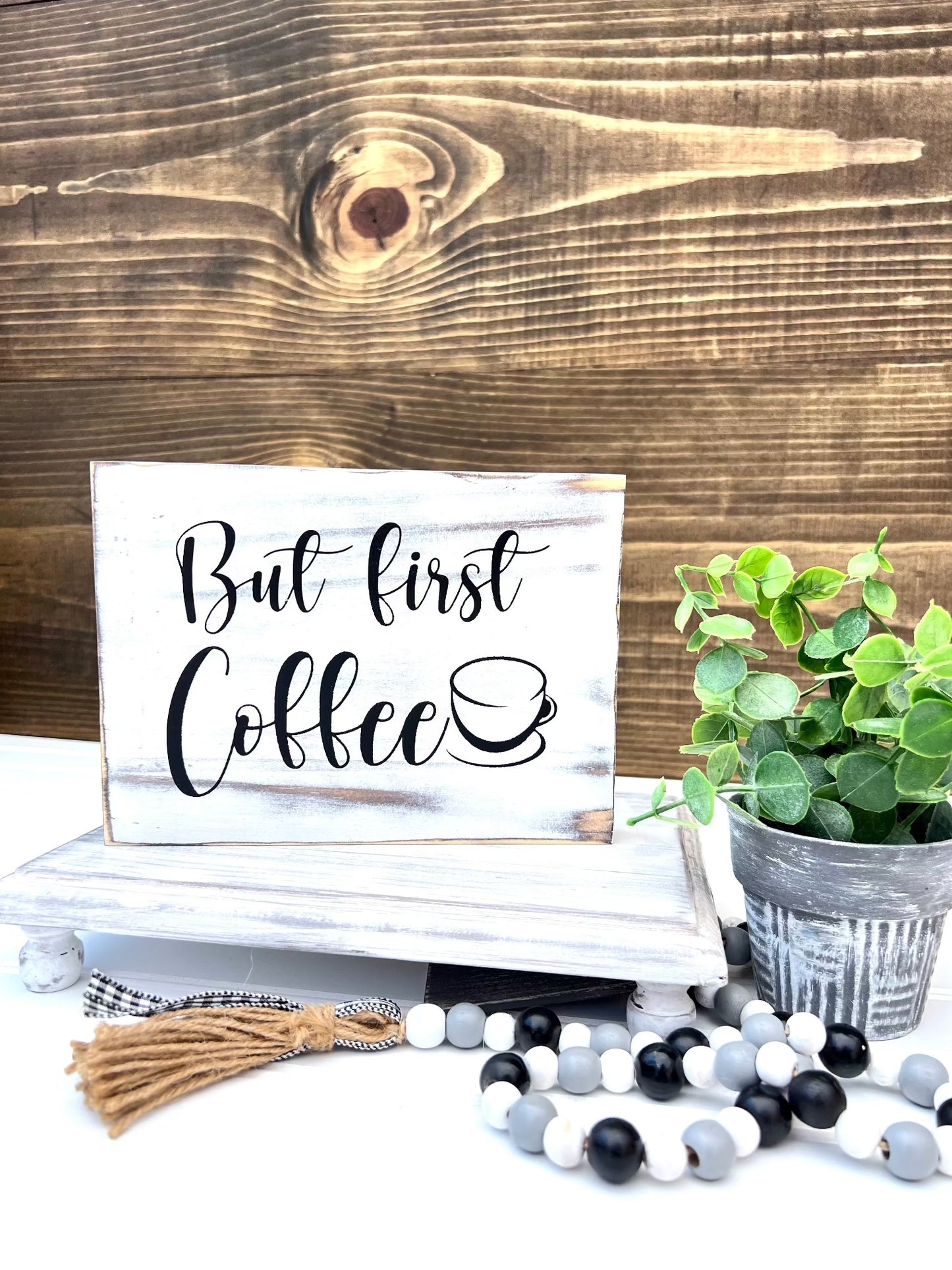 But first coffee wood sign