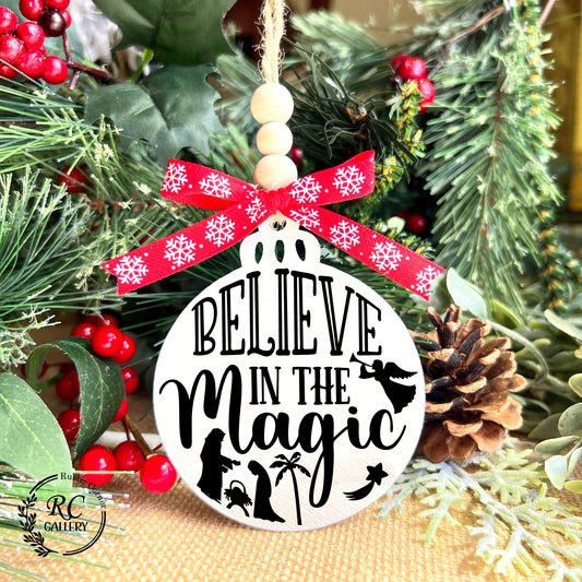 Believe in the magic, Christmas Ornament.