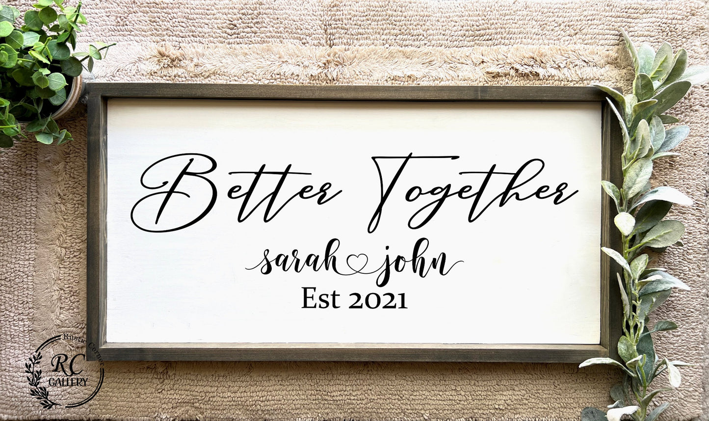 Better together, personalized wood sign.