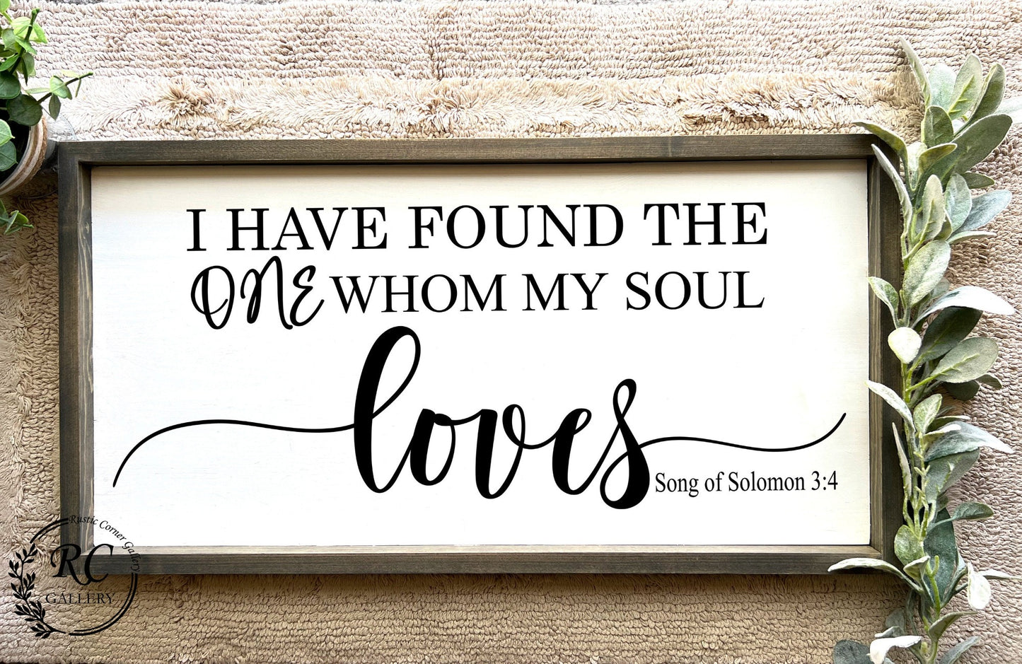 I have found the one whom my soul loves wood sign| Song of Solomon 3:4.