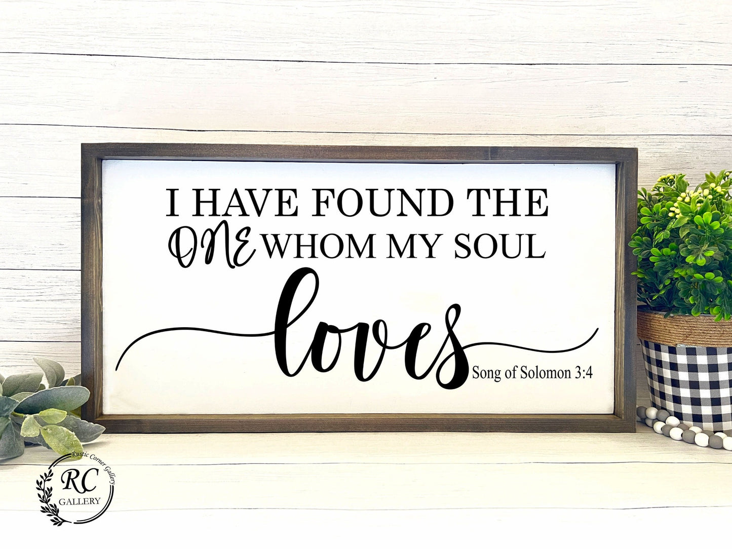 I have found the one whom my soul loves wood sign| Song of Solomon 3:4.