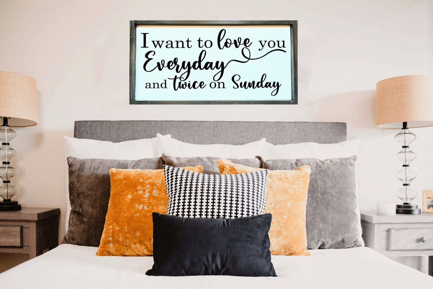 I want to love you everyday and twice on Sunday bedroom sign.