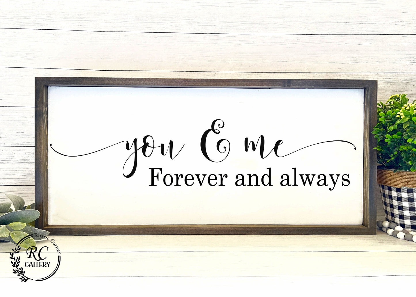 You & me Forever and always wood sign.