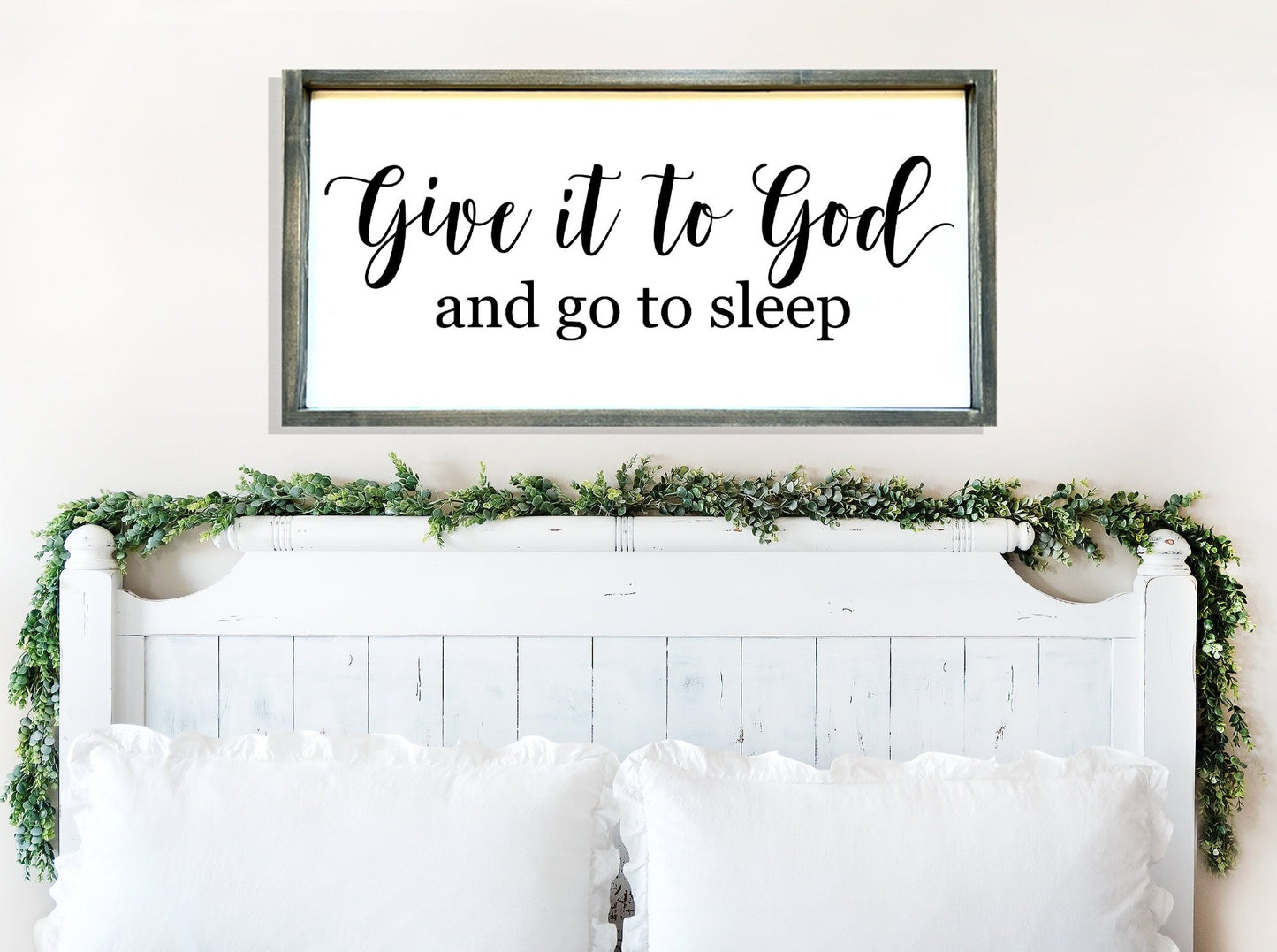 Give it to god and go to sleep bedroom sign.