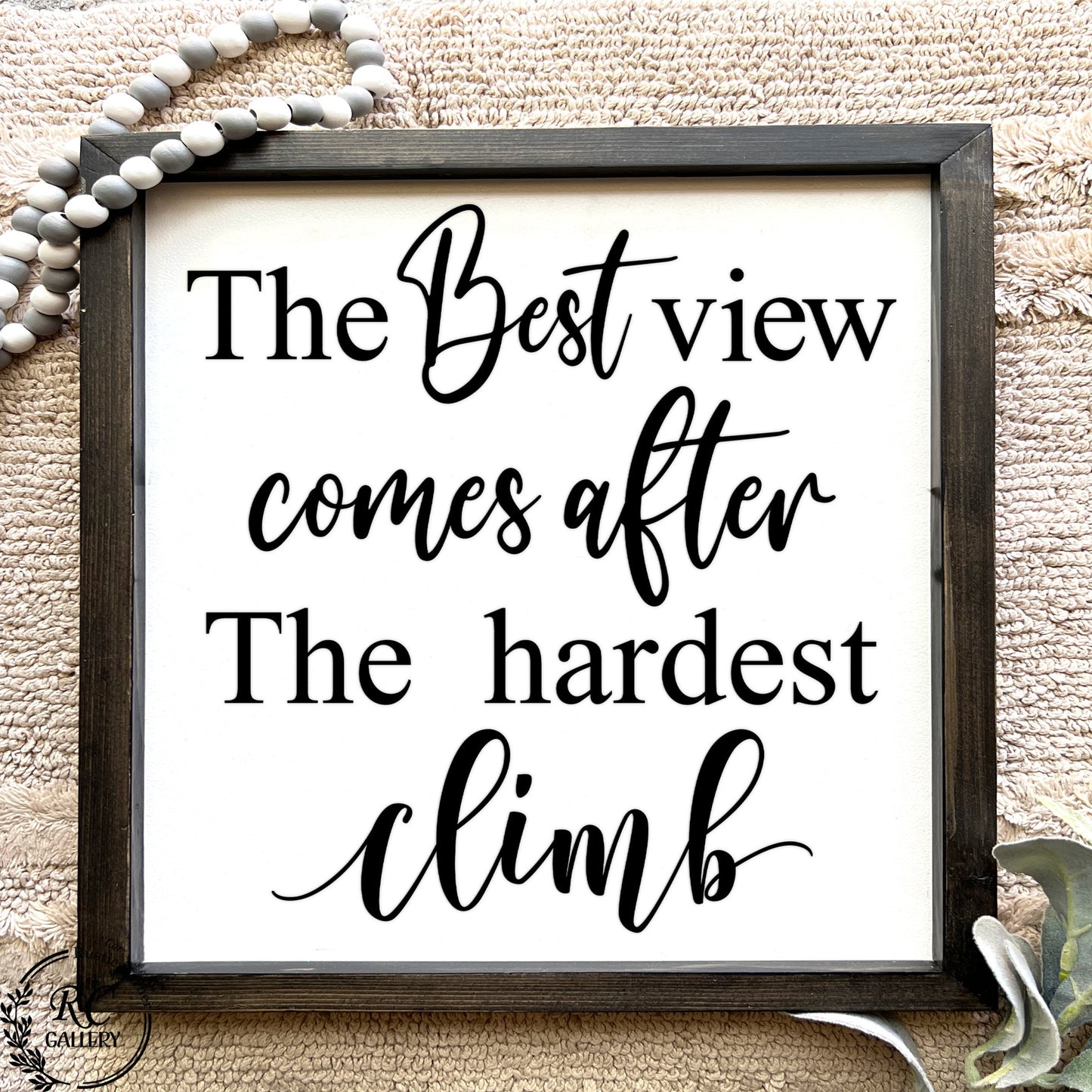 The best view comes the hardest climb motivational wood  signs, inspirational quote.