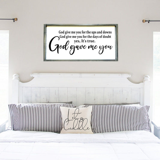 God gave me you bedroom  wood sign.